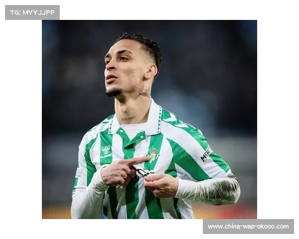 安东尼在皇家贝蒂斯焕发第二春，西甲27场10球。